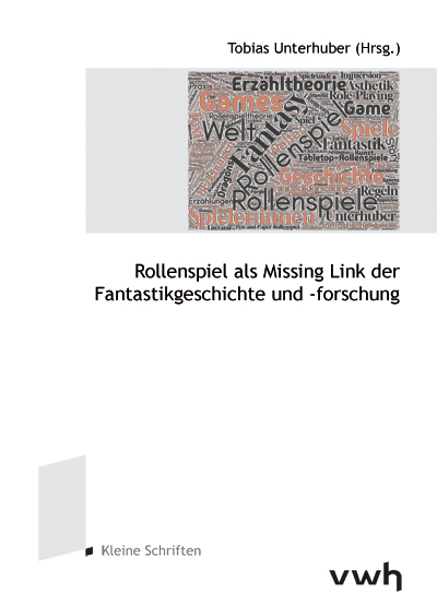 Rollenspiel als Missing Link der Fantastikgeschichte und -forschung - 