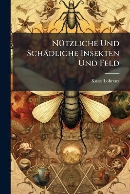 Nützliche Und Schädliche Insekten Und Feld