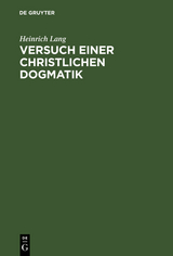 Versuch einer christlichen Dogmatik - Heinrich Lang