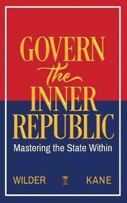 Govern the Inner Republic - Lawrence Kane, Kris Wilder