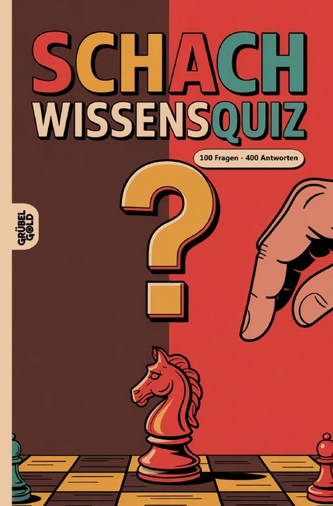Schach Wissensquiz - Gr&uuml;belgold R&auml;tselhefte