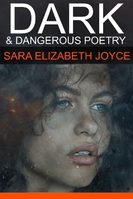 Dark and Dangerous Poetry