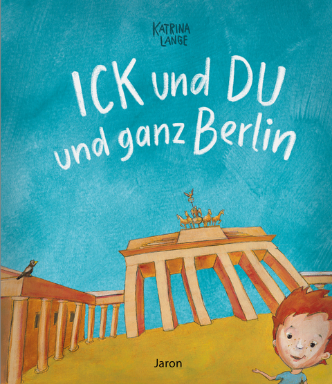 Ick und Du und ganz Berlin - Katrina Lange