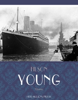 Titanic -  Filson Young