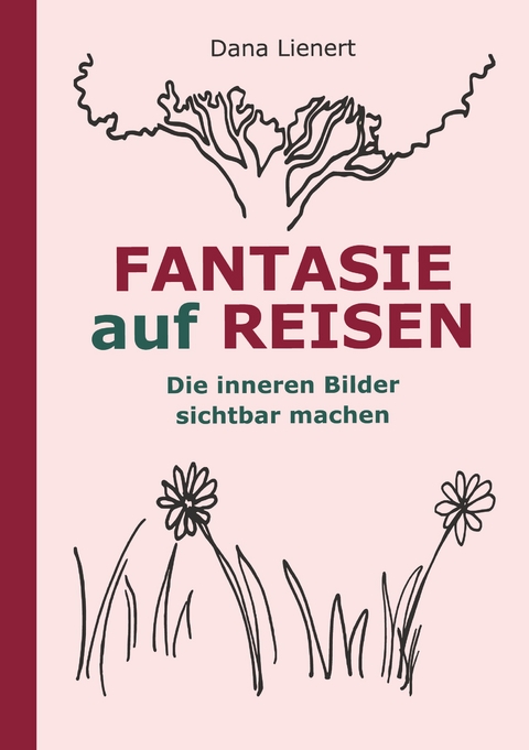 FANTASIE auf REISEN - Dana Lienert