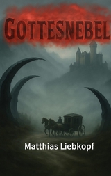 Gottesnebel - Matthias Liebkopf