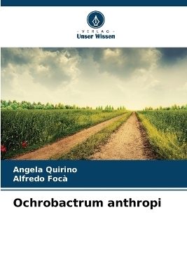 Ochrobactrum anthropi - Angela Quirino, Alfredo Foc&agrave;