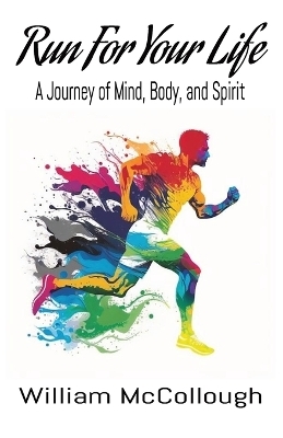 Run For Your Life - William McCollough