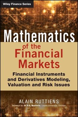 Mathematics of the Financial Markets &ndash; Financial Instruments and Derivatives Modeling, Valuation and Risk Issues - A Ruttiens
