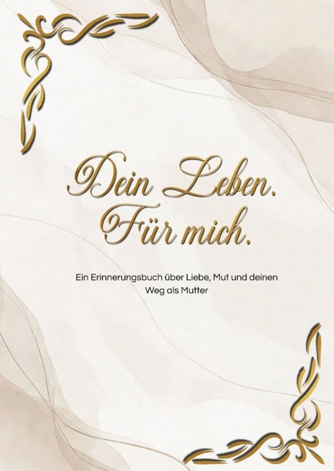 Dein Leben. F&uuml;r mich. - Alice Swan