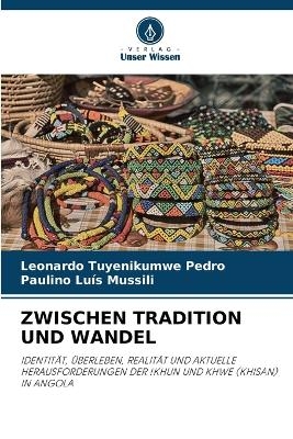 Zwischen Tradition Und Wandel - Leonardo Tuyenikumwe Pedro, Paulino Lu&iacute;s Mussili