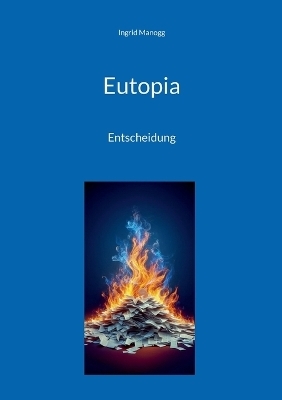 Eutopia - Ingrid Manogg