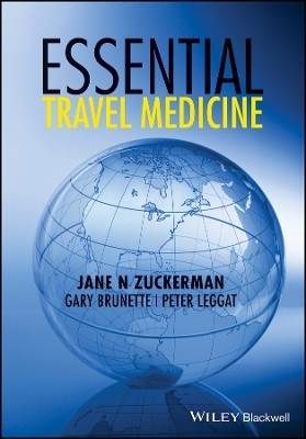 Essentials of Travel Medicine - Jane N. Zuckerman, Gary Brunette, Peter Leggat