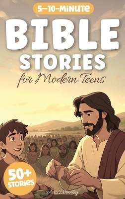 Bible Stories for Modern Teens