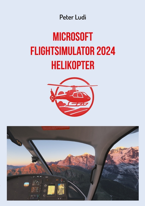 Microsoft Flugsimulator 2024 - Helikopter - Peter Ludi