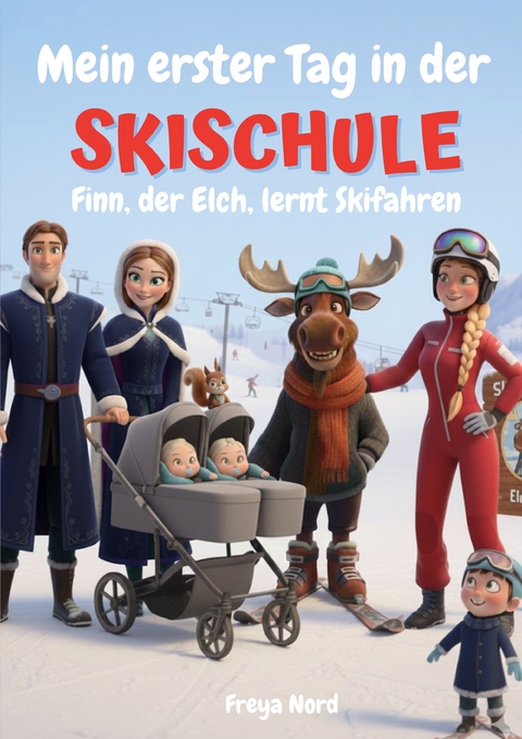 Mein erster Tag in der Skischule - Freya Nord
