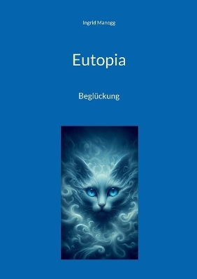 Eutopia - Ingrid Manogg