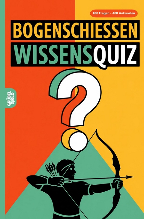 Bogenschie&szlig;en Wissensquiz - Gr&uuml;belgold R&auml;tselhefte