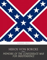 Memoirs of the Confederate War for Independence -  Heros von Borcke