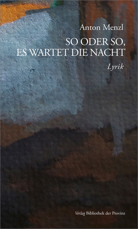 So oder so, es wartet die Nacht - Anton Menzl