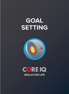 Core Iq: Goal Setting - Glen Bell Phd