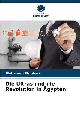 Die Ultras und die Revolution in Ägypten