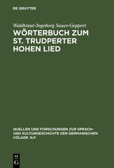 W&ouml;rterbuch zum St. Trudperter Hohen Lied - Waldtraut-Ingeborg Sauer-Geppert