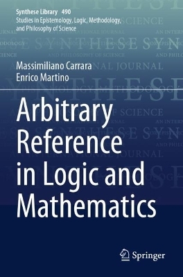 Arbitrary Reference in Logic and Mathematics - Massimiliano Carrara, Enrico Martino
