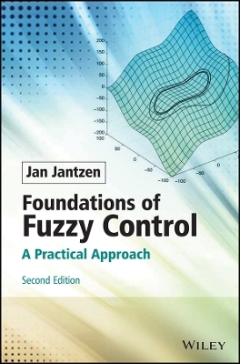 Foundations of Fuzzy Control – A Practical Approach 2e