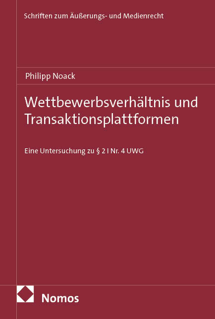 Wettbewerbsverh&auml;ltnis und Transaktionsplattformen - Philipp Noack