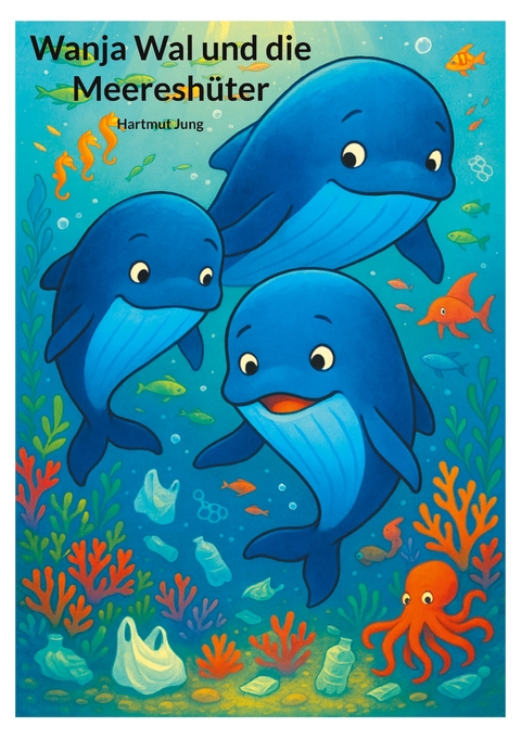 Wanja Wal und die Meeresh&uuml;ter - Hartmut Jung