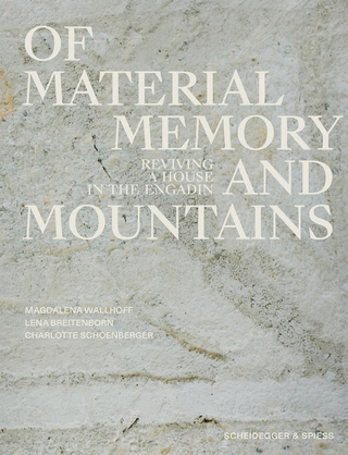 Of Materials, Memory, and Mountains
