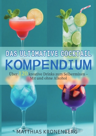 Das ultimative Cocktail-Kompendium