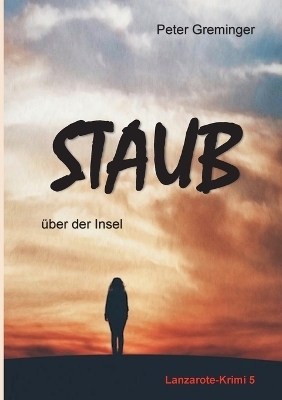 Staub &uuml;ber der Insel - Peter Greminger