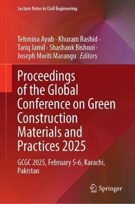 Proceedings of the Global Conference on Green Construction Materials and Practices 2025 - 