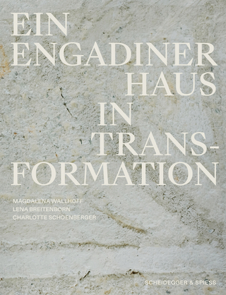 Ein Engadiner Haus in Transformation