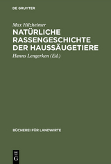 Nat&uuml;rliche Rassengeschichte der Hauss&auml;ugetiere - Max Hilzheimer
