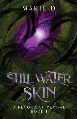 Still Water, Skin - Marie D