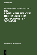 Die Legislaturperiode des Hauses der Abgeordneten 1859&ndash;1861