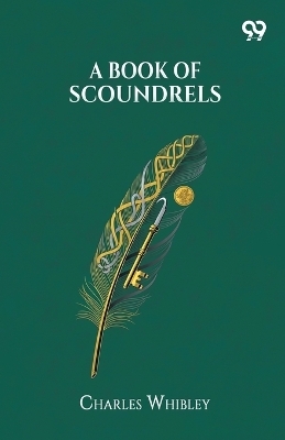 A Book Of Scoundrels - Charles Whibley