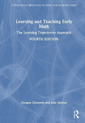 Learning and Teaching Early Math - Douglas H. Clements, Julie Sarama