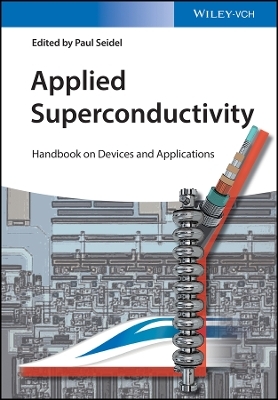 Applied Superconductivity &ndash; Handbook on Devices and Applications - 