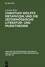 Christian Wolffs Metaphysik und die zeitgen&ouml;ssische Literatur- und Musiktheorie - Joachim Birke