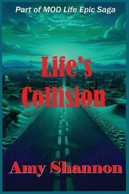 Life's Collision -  SHANNON