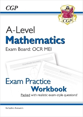 A-Level Maths OCR MEI Exam Practice Workbook (includes Answers)
