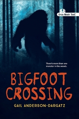 Bigfoot Crossing (Noah Text Edition)