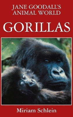 Jane Goodall's Animal World Gorillas - Miriam Schlein, Jane Goodall