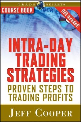 Intra&ndash;Day Trading Strategies &ndash; Proven Steps to Trading Profits w/DVD - J Cooper