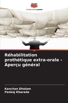 Réhabilitation prothétique extra-orale - Aperçu général