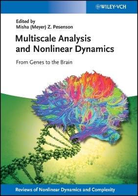 Multiscale Analysis and Nonlinear Dynamics – From Genes to the Brain